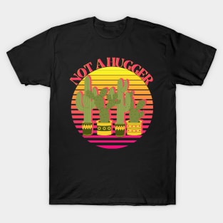 Not a Hugger - Retro Vintage Funky Saguaro Cactus T-Shirt